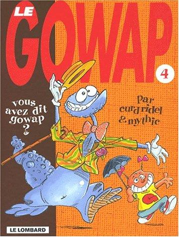 Le Gowap, Tome 4 : Vous avez dit Gowap ?