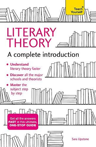 Literary Theory: A Complete Introduction (Teach Yourself)