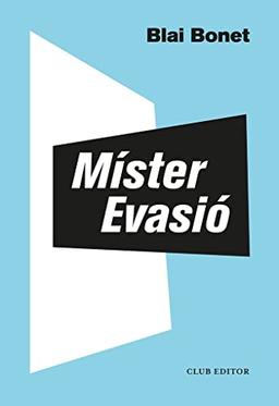 Míster Evasió (El Club dels Novel·listes, Band 113)