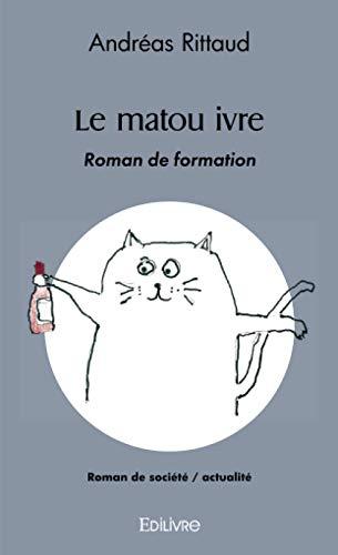 Le matou ivre roman de formation