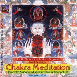 Chakra Meditation. 2 CDs: Komplette Ausgabe mit Musik und Text auf Doppel-CD