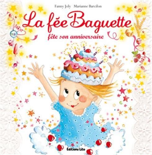 La fée Baguette. Vol. 16. La fée Baguette fête son anniversaire