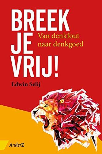 Breek je vrij!: van denkfout naar denkgoed