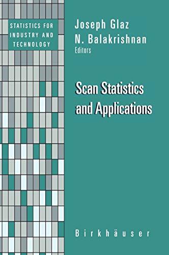 Scan Statistics and Applications (Statistics for Industry and Technology)