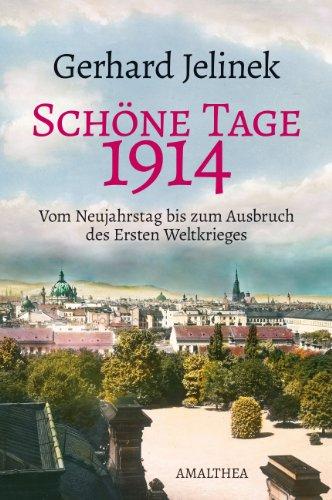 Schöne Tage. 1914, Vom Neujahrstag bis zum Ausbruch des Ersten Weltkrieges