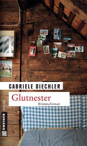 Glutnester: Elsa Wegeners zweiter Fall