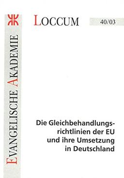 Die Gleichbehandlungsrichtlinien der EU und ihre Umsetzung in Deutschland