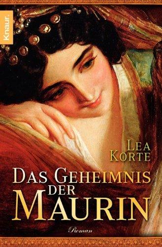 Das Geheimnis der Maurin: Roman