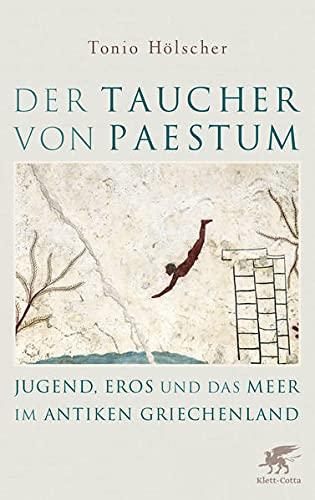 Der Taucher von Paestum: Jugend, Eros und das Meer im antiken Griechenland