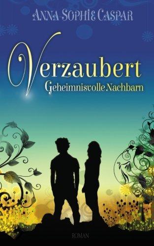 Verzaubert: Geheimnisvolle Nachbarn