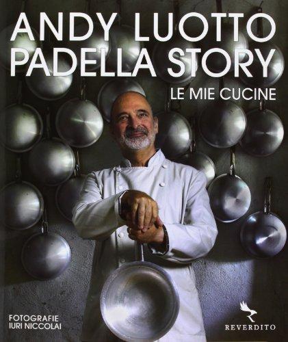 Padella story. Ricette e storie di un cuoco sotto le righe