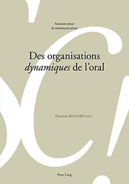 Des organisations dynamiques de l'oral