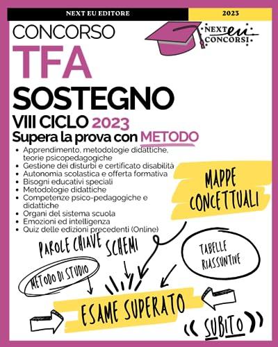 TFA sostegno VIII ciclo 2023: Strategie, Mappe concettuali e Schemi degli argomenti comuni a tutti gli ordini per superare la prova con Metodo. Con espansione On-line.