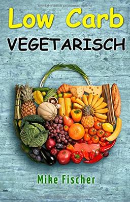 Low Carb vegetarisch