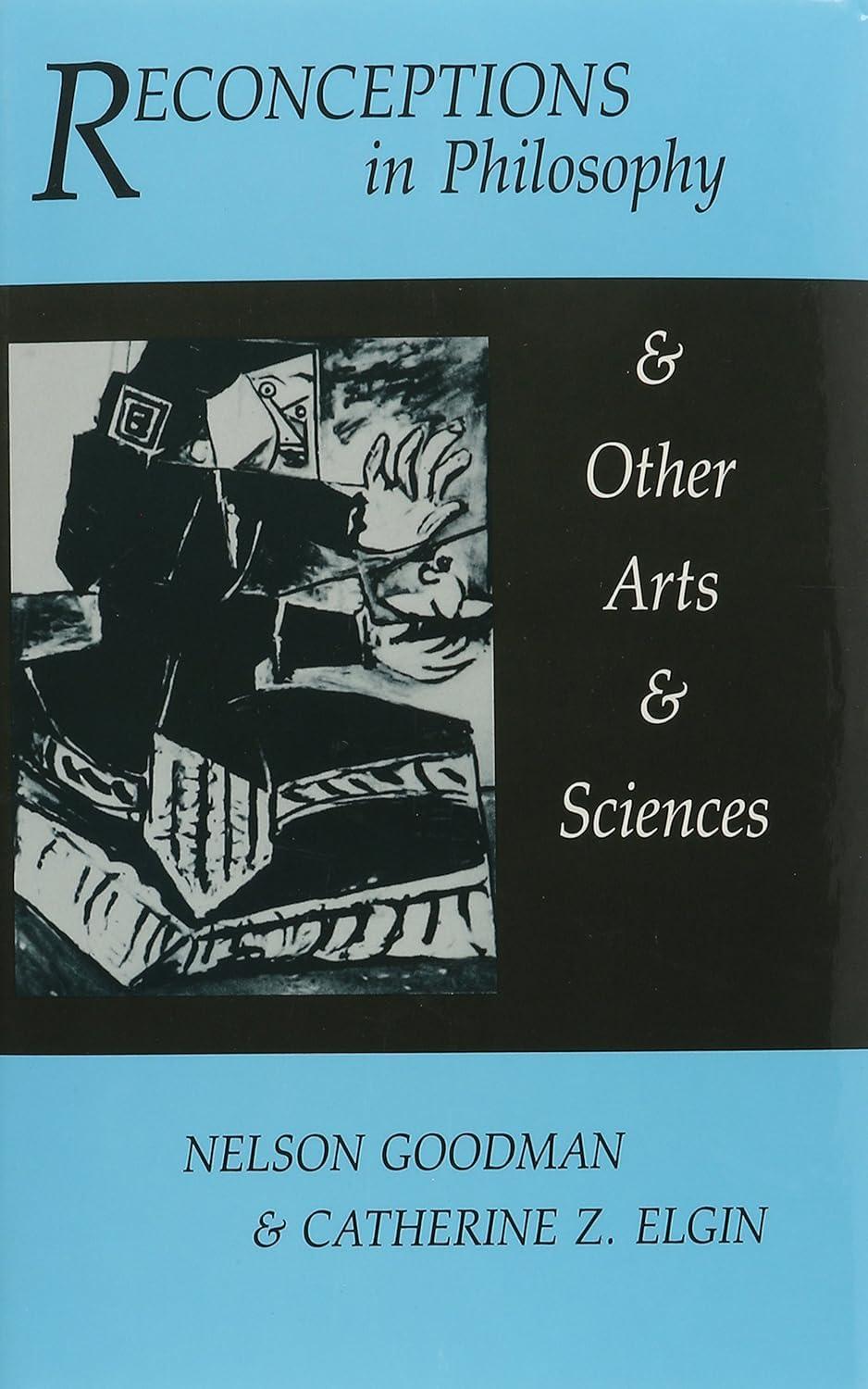 Reconceptions in Philosophy and Other Arts and Sciences (Hackett Readings in Philosophy)