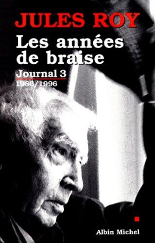 Journal. Vol. 3. Les années de braise : 1986-1996