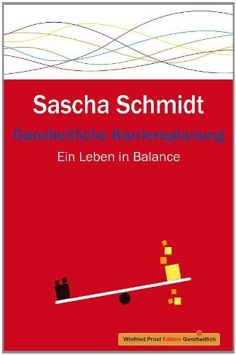 Ganzheitliche Karriereplanung: Ein Leben in Balance