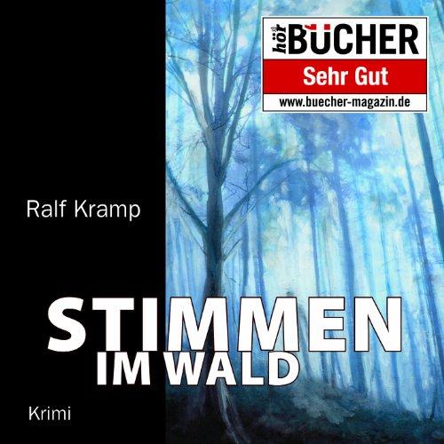 Stimmen im Wald: Ein Krimi aus der Eifel (ungekürzte Lesung)