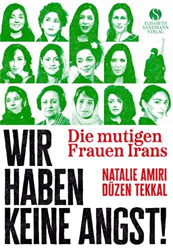 Die mutigen Frauen Irans: Wir haben keine Angst!