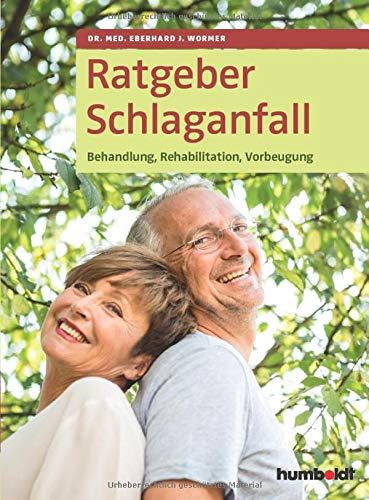 Ratgeber Schlaganfall: Behandlung, Rehabilitation, Vorbeugung