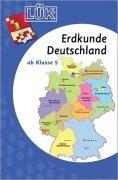 LÜK: Erdkunde - Deutschland: ab Klasse 5