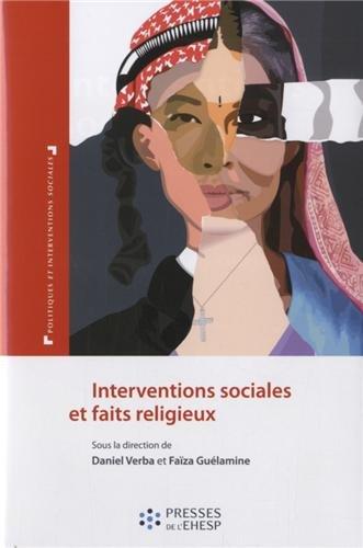 Interventions sociales et faits religieux : les paradoxes des logiques identitaires