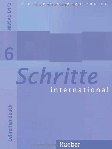 Schritte international 6: Deutsch als Fremdsprache / Lehrerhandbuch