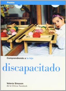 Comprendiendo a tu hijo discapacitado (Nueva Clínica Tavistock, Band 1)