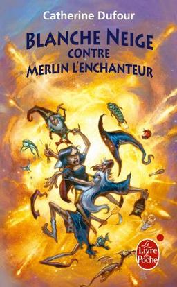 Quand les dieux buvaient. Vol. 2. Blanche Neige contre Merlin l'enchanteur