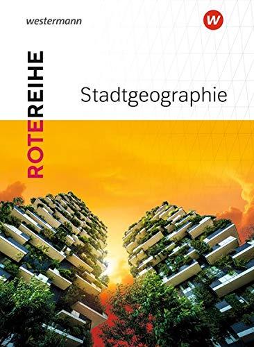 Rote Reihe / Seydlitz Geographie – Themenbände 2020: Seydlitz Geographie - Themenbände 2020: Stadtgeographie