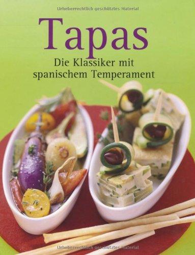 Tapas: Die Klassiker mit spanischem Temperament