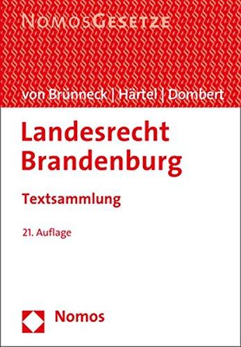 Landesrecht Brandenburg: Textsammlung - Rechtsstand: 1. August 2017