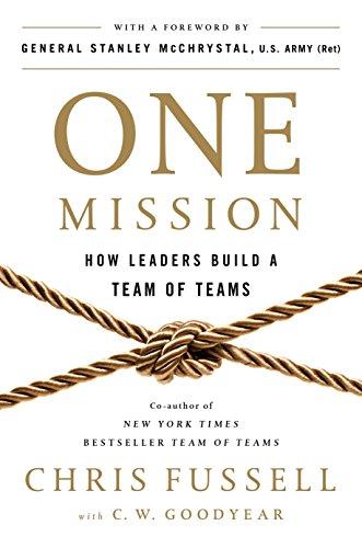 One Mission: How Leaders Build a Team of Teams