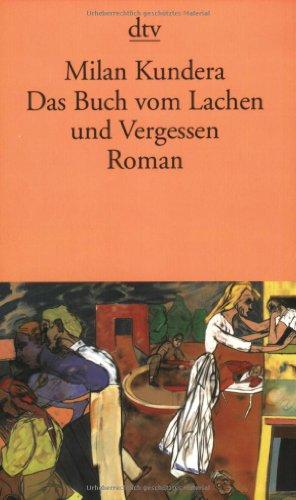 Das Buch vom Lachen und Vergessen: Roman