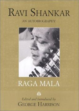 Raga Mala: The Autobiography of Ravi Shankar