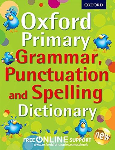 Oxford Primary Grammar, Punctuation, and Spelling Dictionary (Oxford Dictionary)