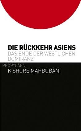 Die Rückkehr Asiens: Das Ende der westlichen Dominanz