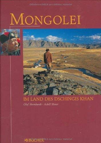 Mongolei: Im Land des Dschingis Khan