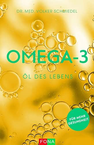 Omega-3 – Öl des Lebens: für mehr Gesundheit