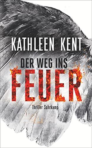 Der Weg ins Feuer: Thriller (Betty-Rhyzyk-Serie)