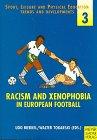 Racism and Xenophobia in European Football (Sport, Leisure, and Physical Education) (Sport, Leisure, and Physical Education)