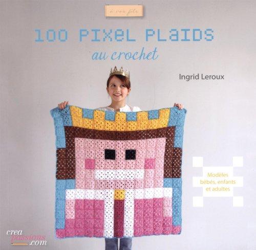 100 pixel plaids au crochet