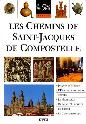 Les chemins de Saint-Jacques-de-Compostelle