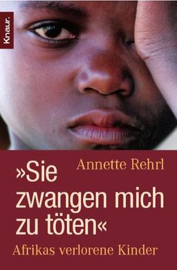 "Sie zwangen mich zu töten": Afrikas verlorene Kinder