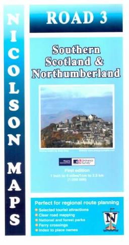 Nicolson Map 03. Southern Scotland & Northumberland 1 : 250 000 (Nicolson Street Atlas)