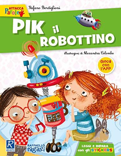 PIK IL ROBOTTINO CON ADESIVI EDIZ A COLORI