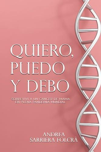 Quiero, puedo y debo: Sobreviví a un cáncer de mama en plena pandemia mundial