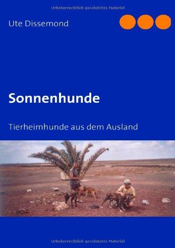 Sonnenhunde: Tierheimhunde aus dem Ausland