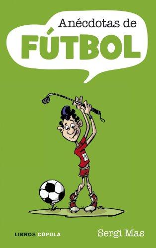 Anécdotas de fútbol (Humor)