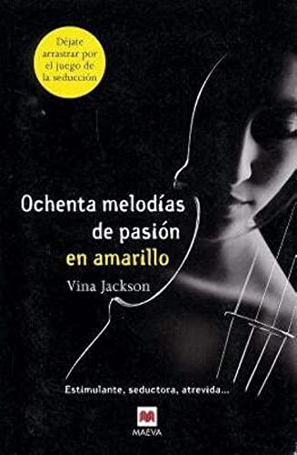 Ochenta Melodias de Pasion en Amarillo = Eighty Melodies of Passion in Yellow (Grandes Novelas)